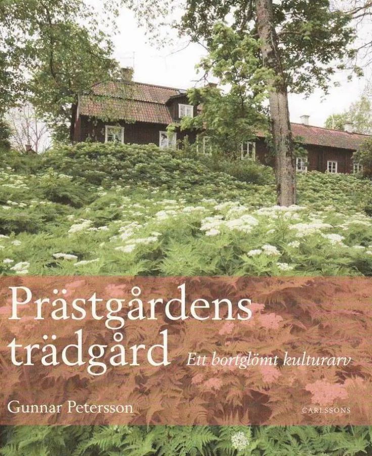 Prästgårdens trädgård : ett bortglömt kulturarv
