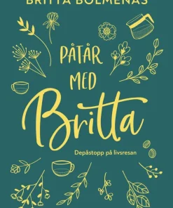Påtår med Britta : Depåstopp på livsresan