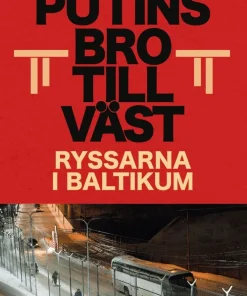 Putins bro till väst : ryssarna i Baltikum