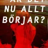 Är det nu allt börjar?