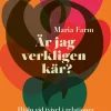 Är jag verkligen kär? : Hjälp vid tvivel i relationer