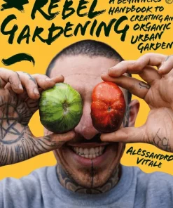 Rebel Gardening
