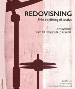 Redovisning : från bokföring till analys - övningsbok med fullständiga lösningar