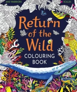 Return of the Wild Colouring Book