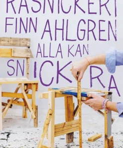 Råsnickeri : alla kan snickra