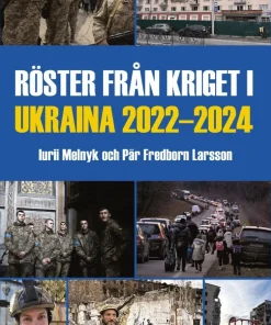 Röster från kriget i Ukraina 2022-2024