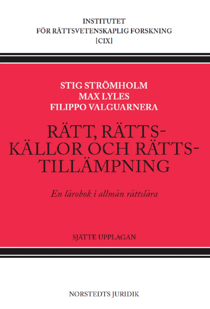 Rätt, rättskällor och rättstillämpning : en lärobok i allmän rättslära