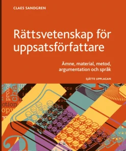 Rättsvetenskap för uppsatsförfattare : Ämne, material, metod, argumentation