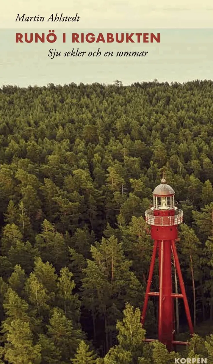 Runö i Rigabukten : sju sekler och en sommar