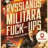 Rysslands militära fuck-ups