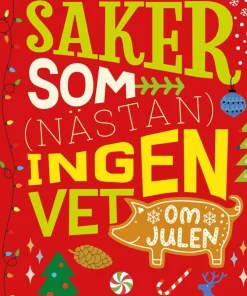 Saker som (nästan) ingen vet om julen