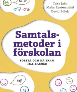 Samtalsmetoder i förskolan : Förstå och nå fram till barnen