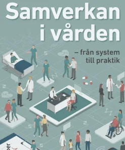 Samverkan i vården : från system till praktik