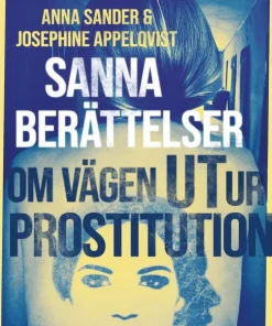 Sanna berättelser om vägen ut ur prostitution