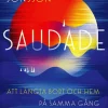 Saudade : att längta bort och hem på samma gång