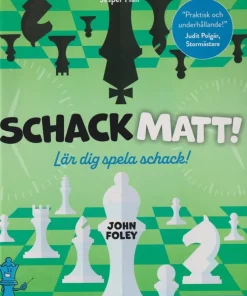 Schackmatt! : lär dig spela schack!