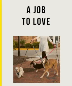 School of Life: A Job to Love