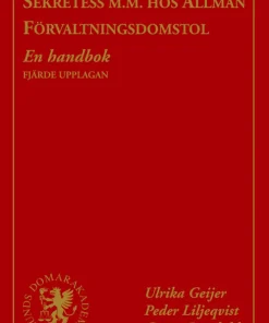 Sekretess m.m. hos allmän förvaltningsdomstol : en handbok
