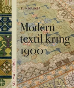 Selma Giöbel. Modern textil kring 1900