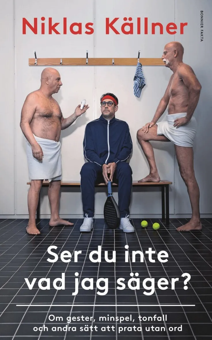 Ser du inte vad jag säger? : om gester, minspel, tonfall och andra sätt att prata utan ord
