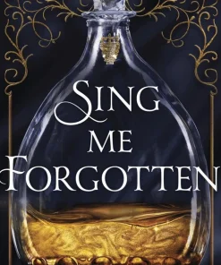 Sing Me Forgotten