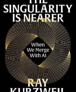 Singularity is Nearer