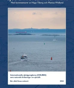 Sjötrafikföreskrifter m.m. 2024 - Internationella sjövägsreglerna (COLREG) samt nationella författningar om sjötrafik med kommentarer av Hugo Tiberg och Mattias Widlund