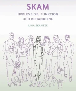 Skam : upplevelse, funktion och behandling