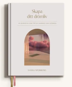 Skapa ditt drömliv