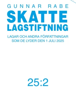 Skattelagstiftning.. 25:2 : Lagar och andra författningar som de lyder den