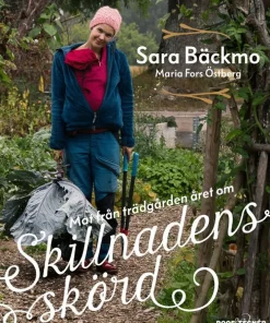 Skillnadens skörd : mat från trädgården året om