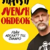 Skånsk-svensk ordbok : från abekatt till övanpo