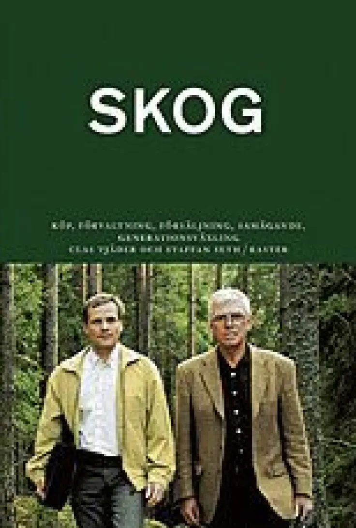 Skog : med konsekvenser av slopad arvs- och förmögenhetsskatt 2005 + bilaga
