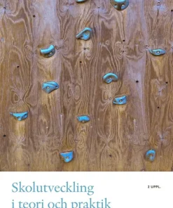 Skolutveckling i teori och praktik