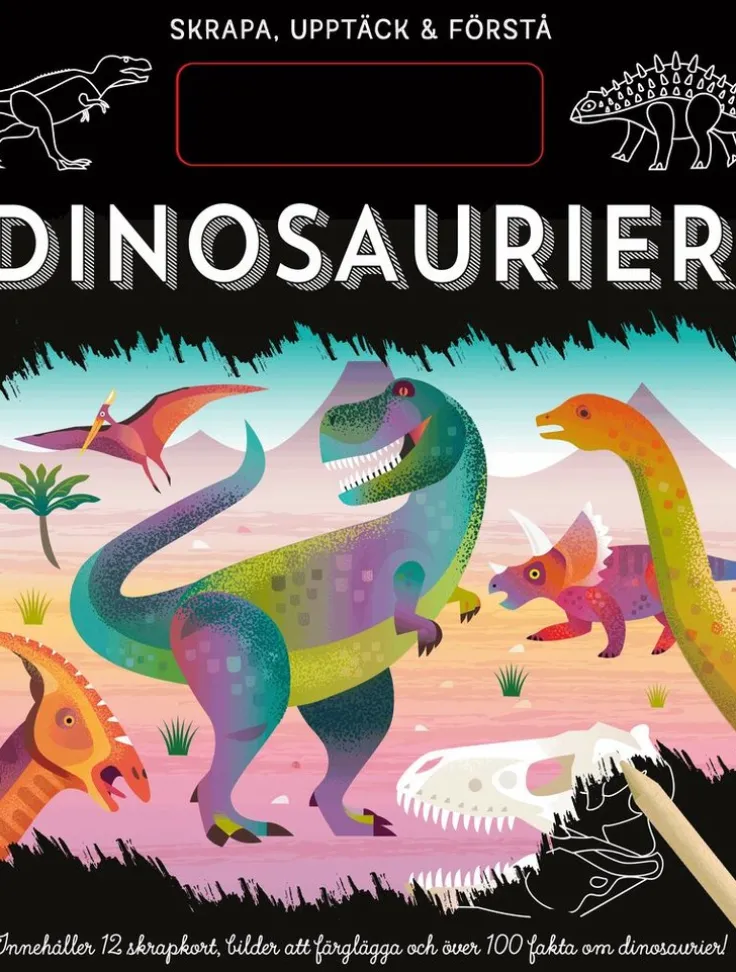 Skrapa, upptäck & förstå. Dinosaurier