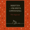Skriften - vår bästa uppfinning