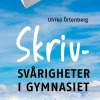 Skrivsvårigheter i gymnasiet : handbok i effektiv respons
