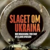 Slaget om Ukraina : hur Ukraina stod emot Rysslands invasion