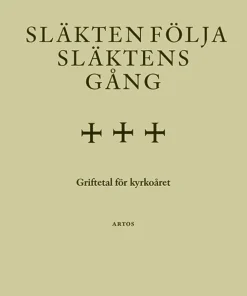 Släkten följa släktens gång : griftetal för kyrkoåret