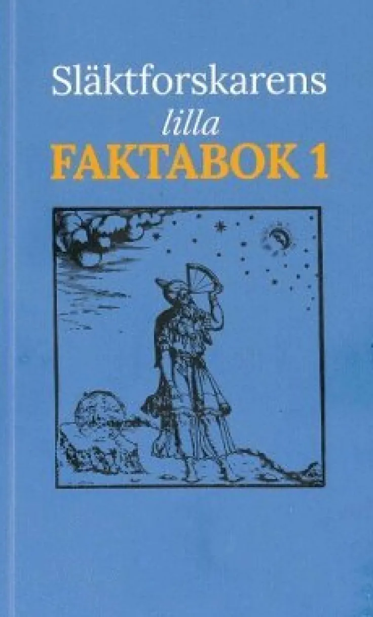 Släktforskarens Lilla Faktabok 1