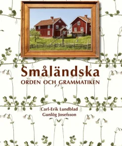 Småländska : orden och grammatiken