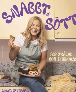 Snabbt och sött - För småbak och storkalas