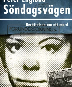 Söndagsvägen : berättelsen om ett mord