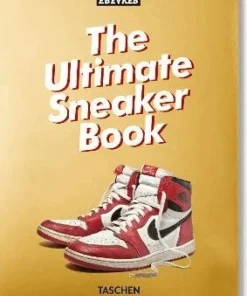 Sneaker Freaker. The Ultimate Sneaker Book. 45th Ed.