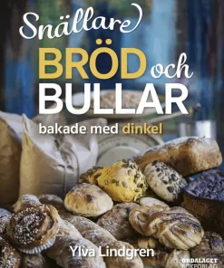 Snällare bröd och bullar bakade med dinkel