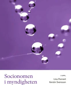 Socionomen i myndigheten : att göra gott, göra rätt och göra nytta