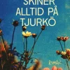 Solen skiner alltid på Tjurkö