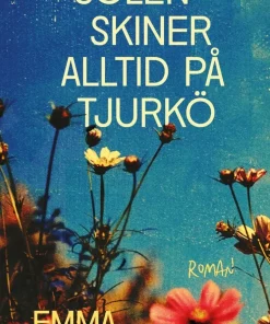 Solen skiner alltid på Tjurkö