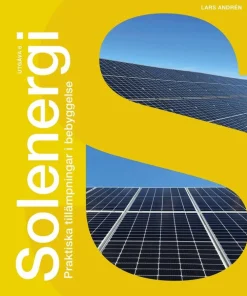 Solenergi : praktiska tillämpningar i bebyggelse