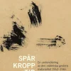 Spår, kropp, tid: En undersökning av den måleriska gestens materialitet 1952-1965